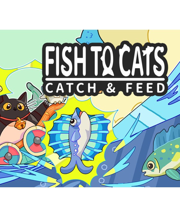 Fish to Cats: Catch & Feed Steam Key GLOBAL